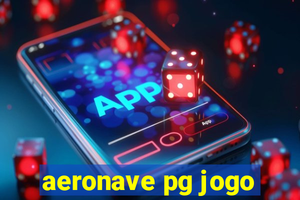 aeronave pg jogo